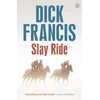 KNYGA Dick Francis Slay Ride