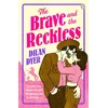 KNYGA Dilan Dyer Brave and The Reckless