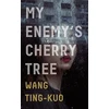 KNYGA Dingguo Wang My Enemy's Cherry Tree
