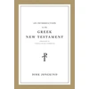 KNYGA Dirk Jongkind Introduction to the Greek New Testament, Produced at Tyndale House, Cambridge