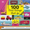 KNYGA Dk Publishing 100 First Things That Go