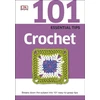 KNYGA Dk Publishing 101 Essential Tips Crochet