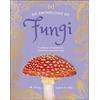 KNYGA Dk Publishing Anthology of Fungi, A Collection of 100 Mushrooms, Toadstools and Other Fungi