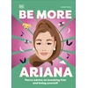 KNYGA Dk Publishing Be More Ariana Grande