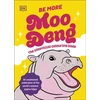 KNYGA Dk Publishing Be More Moo Deng