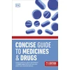 KNYGA Dk Publishing Concise Guide to Medicine &amp; Drugs 7th Edition