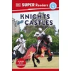 KNYGA Dk Publishing DK Super Readers Level 4 Knights and Castles