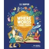 KNYGA Dk Publishing DK Super Where Words Come From, Guide to Morphology with Prefixes, Suffixes and Root Words