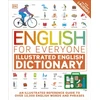 KNYGA Dk Publishing English for Everyone Illustrated English Dictionary with Free Online Audio, An Illustrated Reference Guide to Over 10,000 English Words and Phrases