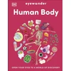 KNYGA Dk Publishing Eyewonder Human Body, Open Your Eyes to a World of Discovery
