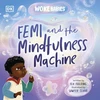 KNYGA Dk Publishing Femi and The Mindfulness Machine