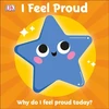 KNYGA Dk Publishing First Emotions: I Feel Proud