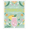 KNYGA Dk Publishing Let's Get Tropical