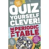 KNYGA Dk Publishing Quiz Yourself Clever! The Periodic Table