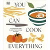 KNYGA Dk Publishing You Can Cook Everything, A Contemporary Guide to Perfect Home Cooking Every Time