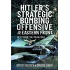 KNYGA Dmitry Degtev Hitler's Strategic Bombing Offensive on the Eastern Front