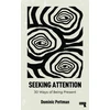 KNYGA Dominic Pettman Seeking Attention, 30 Ways of Being Present