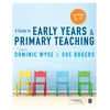 KNYGA Dominic Wyse Guide to Early Years and Primary Teaching