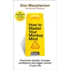 KNYGA Don Macpherson How to Master Your Monkey Mind