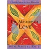 KNYGA Don Miguel Ruiz Mastery of Love