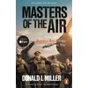 KNYGA Donald L Miller Masters of the Air, How The Bomber Boys Broke Down the Nazi War Machine