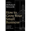 KNYGA Donald Miller How to Grow Your Small Business