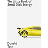 KNYGA Donald Tate Little Book of Small Dick Energy