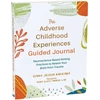 KNYGA Donna J Nakazawa The Adverse Childhood Experiences Guided Journal