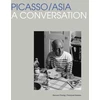 KNYGA Doryun Chong Picasso/Asia, A Conversation