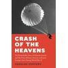 KNYGA Douglas Century Crash of the Heavens, The Remarkable Story of Hannah Senesh and the Only Military Mission to Rescue Europe's Jews During World War II