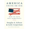 KNYGA Douglas E Schoen America: Unite Or Die
