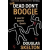 KNYGA Douglas Skelton Dead Don't Boogie