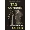 KNYGA Douglas Skelton Tag - You're Dead