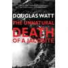 KNYGA Douglas Watt Unnatural Death of a Jacobite