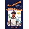 KNYGA Dr Dropo Balloon Sculpting