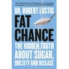 KNYGA Dr Robert Lustig Fat Chance, The Hidden Truth About Sugar, Obesity and Disease