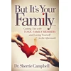 KNYGA Dr Sherrie Campbell But It's Your Family...