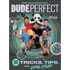 KNYGA Dude Perfect 101 Tricks, Tips, and Cool Stuff