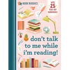 KNYGA Duopress Labs Book Buddies: Don't Talk to Me While I'm Reading!