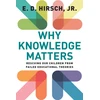 KNYGA E D Hirsch Why Knowledge Matters