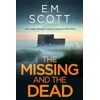 KNYGA E M Scott Missing and the Dead