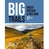KNYGA Edited by Stephen Ross Big Trails: Great Britain &amp; Ireland