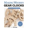 KNYGA Editors of Scroll Saw Woodworking &amp;‎ Crafts Making Wooden Gear Clocks