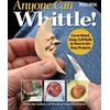 KNYGA Editors of Woodcarving Illustrated Anyone Can Whittle!