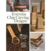 KNYGA Editors of Woodcarving Illustrated Everyday Chip Carving Designs
