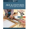 KNYGA Editors of Woodworker's Journal Jigs &amp; Fixtures for the Table Saw &amp; Maršrutizatorius