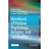 KNYGA Edward B Davis Handbook of Positive Psychology, Religion, and Spirituality
