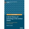 KNYGA Edward Janak Brief History of Schooling in the United States