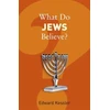 KNYGA Edward Kessler What Do Jews Believe?