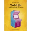 KNYGA Edward Ross Gamish, A Graphic History of Gaming